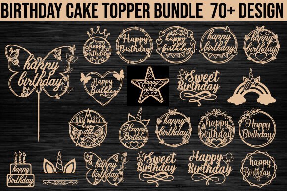 Download Birthday Cake Topper Laser Cut Bundle - Topper Collection