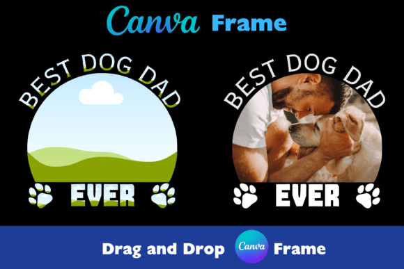 Download Best Dog Dad Ever Canva Photo Template - Template Collection